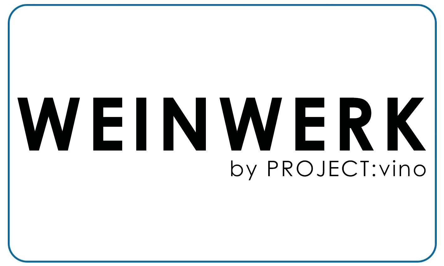 Schwarzer Schriftzug WEINWERK by PROJECT vino auf weißem Hintergrund mit blauem Rand