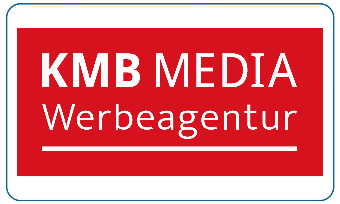 Weißes Schild mit rotem Feld und weißer Aufschrift KMB MEDIA Werbeagentur