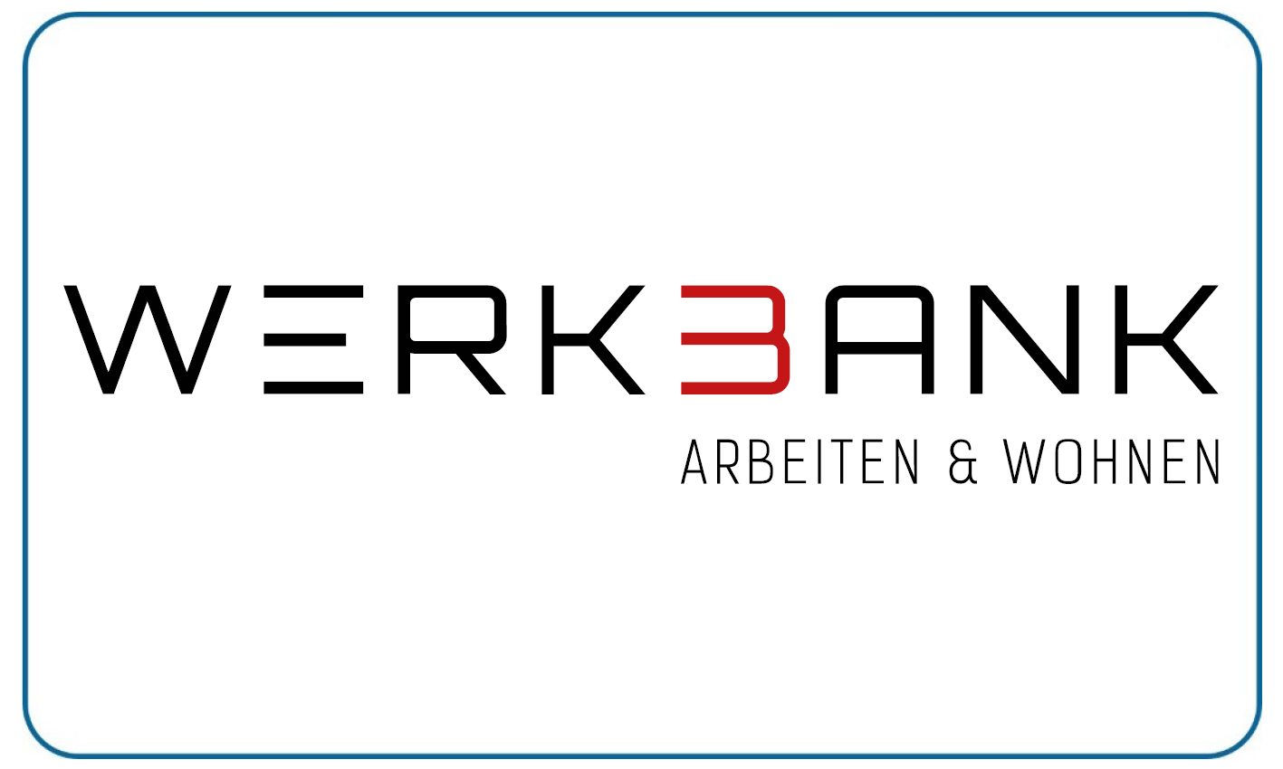 Schriftzug WERKBANK mit roter Drei als B und dem Text ARBEITEN und WOHNEN in Schwarz