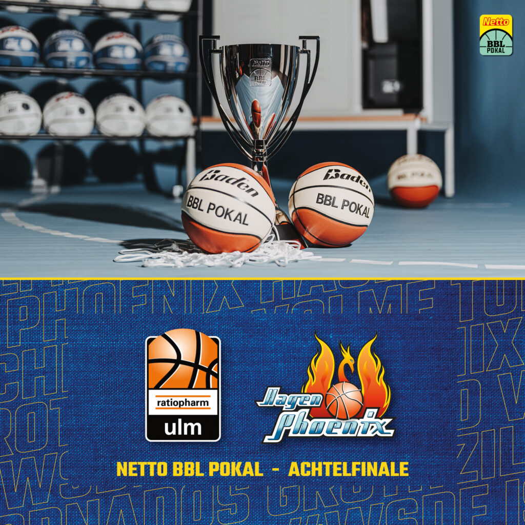 Netto BBL Pokal Achtelfinale mit Pokal und Baellen sowie Logos von Ulm und Hagen